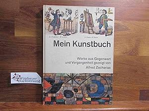 Bild des Verkufers fr Mein Kunstbuch : Werke aus Gegenwart u. Vergangenheit. zum Verkauf von Antiquariat im Kaiserviertel | Wimbauer Buchversand