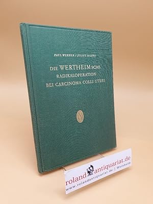 Seller image for Die Wertheimsche Radikaloperation bei Carcinoma colli uteri for sale by Roland Antiquariat UG haftungsbeschrnkt
