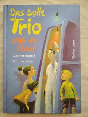 Seller image for Das tolle Trio jagt die Elster - Ein sehr vergnglicher Kinderkrimi. for sale by KULTur-Antiquariat