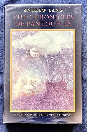 THE CHRONICLES OF PANTOUFLIA; Prince Prigio and Prince Ricardo of Pantouflia / Illustrated by Jea...