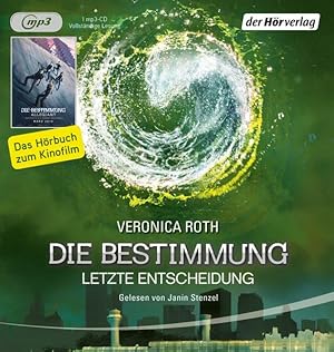 Die Bestimmung: Letzte Entscheidung: Band 3 (Die Bestimmung-Reihe, Band 3)