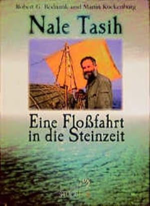 Nale Tasih, Eine Floßfahrt in die Steinzeit