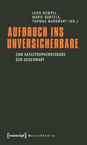 Bild des Verkufers fr Aufbruch ins Unversicherbare Zum Katastrophendiskurs der Gegenwart zum Verkauf von Bunt Buchhandlung GmbH