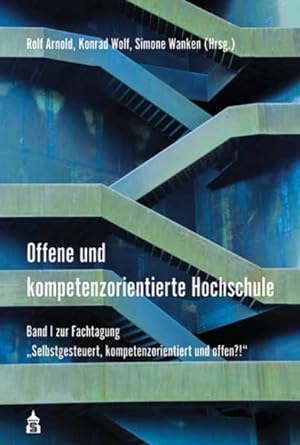 Seller image for Offene und kompetenzorientierte Hochschule: Band 1 zur Fachtagung: Selbstgesteuert, kompetenzorientiert und offen?! for sale by buchlando-buchankauf