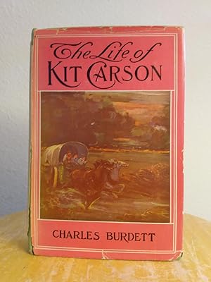 Bild des Verkufers fr The Life of Kit Carson: The Great Western Hunter and Guide zum Verkauf von Counterpane Books