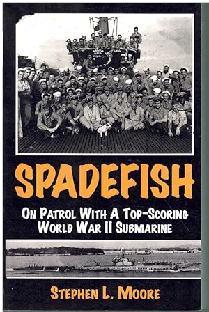 Seller image for SPADEFISH On Patrol with a Top-Scoring Wwii Submarine for sale by Books on the Boulevard