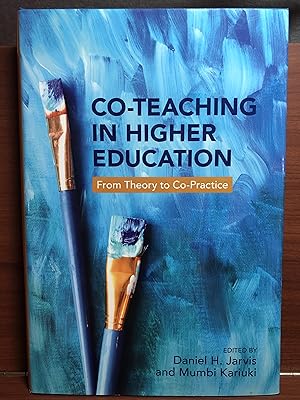 Seller image for Co-Teaching in Higher Education: From Theory to Co-Practice for sale by Rosario Beach Rare Books