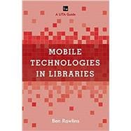 Image du vendeur pour Mobile Technologies in Libraries A LITA Guide mis en vente par eCampus