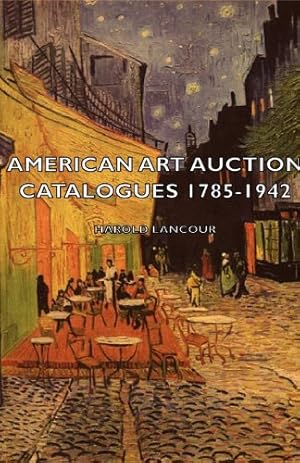 Seller image for American Art Auction Catalogues 1785-1942 [Soft Cover ] for sale by booksXpress