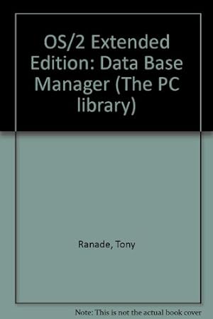 Bild des Verkufers fr OS/2 Extended Edition: Data Base Manager (The PC library) zum Verkauf von WeBuyBooks