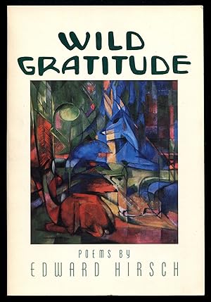 Imagen del vendedor de Wild Gratitude: Poems a la venta por Between the Covers-Rare Books, Inc. ABAA