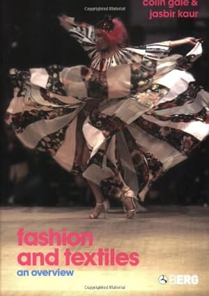 Seller image for Fashion and Textiles: An Overview by Kaur, Jasbir, Gale, Colin [Paperback ] for sale by booksXpress