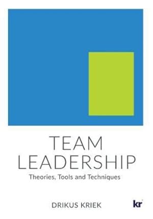 Bild des Verkufers fr Team Leadership: Theories, Tools and Techniques by Kriek, Drikus [Paperback ] zum Verkauf von booksXpress