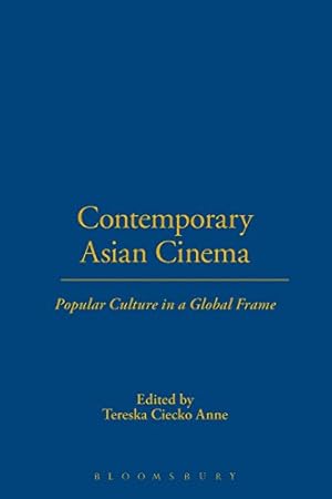 Seller image for Contemporary Asian Cinema: Popular Culture in a Global Frame [Soft Cover ] for sale by booksXpress