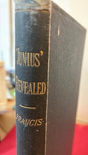 Junius Revealed, by his Surviving Grandson.