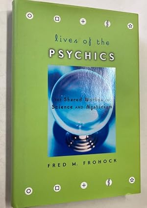 Bild des Verkufers fr Lives of the Psychics. The Shared Worlds of Science and Mysticism. zum Verkauf von Plurabelle Books Ltd