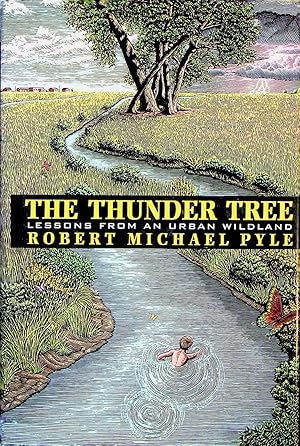 Immagine del venditore per The Thunder Tree: Lessons from an Urban Wildland venduto da Adventures Underground