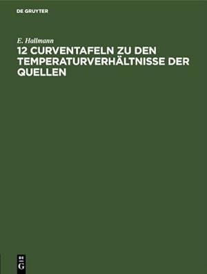 Imagen del vendedor de 12 Curventafeln zu den Temperaturverhltnisse der Quellen a la venta por BuchWeltWeit Ludwig Meier e.K.