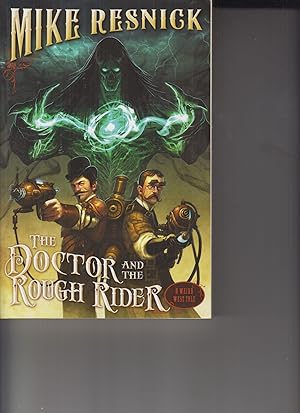 Seller image for The Doctor and the Rough Rider, Volume 3 (Weird West Tales) for sale by Adventures Underground