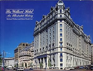 The Willard Hotel: An Illustrated History