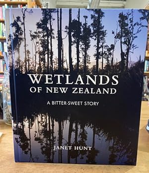 Wetlands of New Zealand. A Bitter-Sweet Story