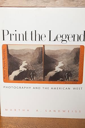 Immagine del venditore per Print the Legend: Photography and the American West venduto da Snowden's Books