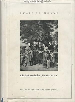 Imagen del vendedor de Die Mnsterische "Familia sacra". Der Kreis um die Frstin Gallitzin: Frstenberg, Overberg, Stolberg und ihre Freunde. a la venta por Antiquariat-Plate