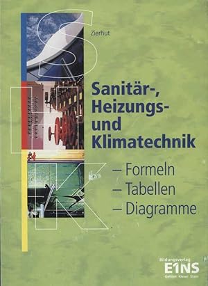 Seller image for Sanitr-, Heizungs- und Klimatechnik; Teil: Formeln, Tabellen, Diagramme for sale by Versandantiquariat Ottomar Khler