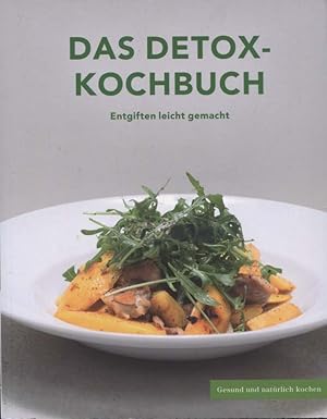 Bild des Verkufers fr Das Detox-Kochbuch : Entgiften leicht gemacht. Gesund und natrlich kochen zum Verkauf von Versandantiquariat Ottomar Khler