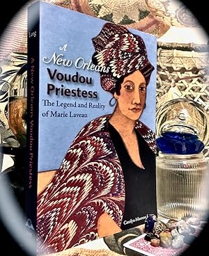 Bild des Verkufers fr A NEW ORLEANS VOUDOU PRIESTESS: THE LEGEND AND REALITY OF MARIE LAVEAU. zum Verkauf von The Holy Graal