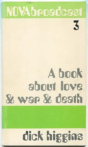 Bild des Verkufers fr A Book About Love & War & Death (Nova Broadcast 3) zum Verkauf von Between the Covers-Rare Books, Inc. ABAA