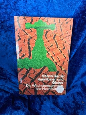 Seller image for Kannibalen und Knige: Die Wachstumsgrenzen der Hochkulturen Die Wachstumsgrenzen der Hochkulturen for sale by Antiquariat Jochen Mohr -Books and Mohr-