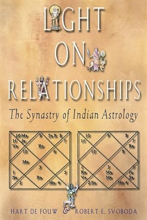 Immagine del venditore per Light on Relationships : The Synatry of Indian Astrology venduto da GreatBookPrices