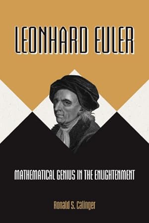 Imagen del vendedor de Leonhard Euler : Mathematical Genius in the Enlightenment a la venta por GreatBookPricesUK