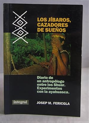 Seller image for Los Jbaros, cazadores de sueos. Josep M. Fericgla for sale by EL DESVAN ANTIGEDADES