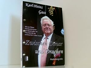 Bild des Verkufers fr Zwischen Donar und Drachen: Wie ein Pflzer Handwerksmeister zum Botschafter der Freundschaft des chinesischen Volkes wurde Autobiografie zum Verkauf von Book Broker