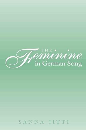 Bild des Verkufers fr The Feminine in German Song zum Verkauf von moluna