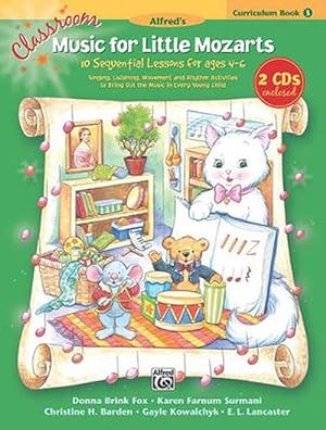 Seller image for Classroom Music for Little Mozarts 3: 10 Sequential Lessons for Ages 4-6 (Curriculum), Book and 2 CDs (Paperback) for sale by Grand Eagle Retail
