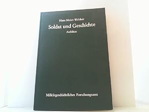 Seller image for Soldat und Geschichte. Aufstze. for sale by Antiquariat Uwe Berg