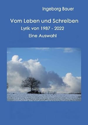 Bild des Verkufers fr Vom Leben und Schreiben : Lyrik von 1987 bis 2022 - eine Auswahl zum Verkauf von Smartbuy