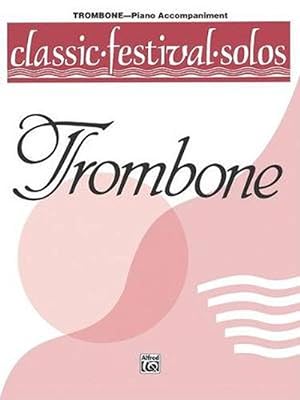 Seller image for Classic Festival Solos: Trombone (Piano Accompaniment) (Paperback) for sale by Grand Eagle Retail
