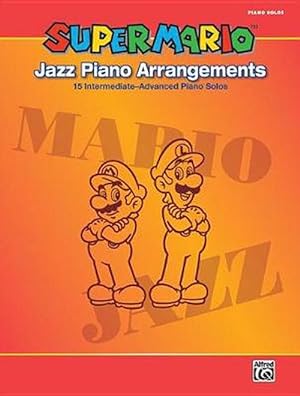 Imagen del vendedor de Super Mario Jazz Piano Arrangements: 15 Intermediate-Advanced Piano Solos (Paperback) a la venta por Grand Eagle Retail