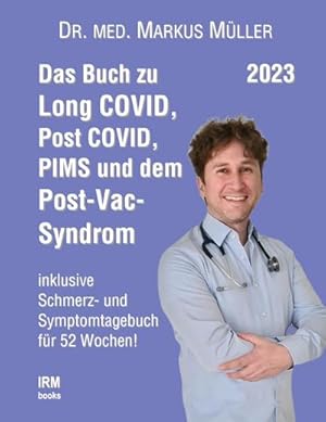 Bild des Verkufers fr Das Buch zu Long COVID, Post COVID, PIMS und dem Post-Vac-Syndrom : inklusive Schmerz- und Symptomtagebuch fr 52 Wochen zum Verkauf von Smartbuy