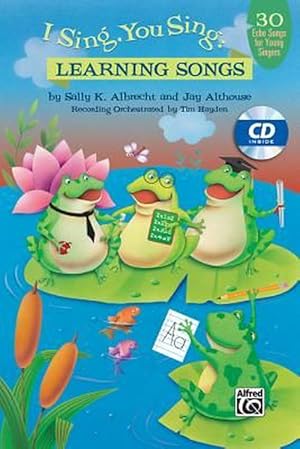 Seller image for I Sing, You Sing -- Learning Songs: 30 Echo Songs for Young Singers (Kit), Book & CD (Paperback) for sale by Grand Eagle Retail