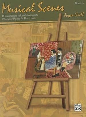 Seller image for Musical Scenes and Episodes, Bk 3: 8 Intermediate to Late Intermediate Character Pieces for Piano Solo (Paperback) for sale by Grand Eagle Retail