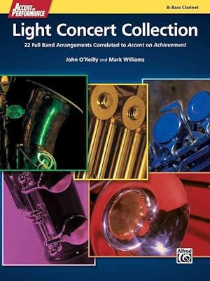 Seller image for Accent on Performance Light Concert Collection: 22 Full Band Arrangements Correlated to Accent on Achievement (Bass Clarinet) (Paperback) for sale by Grand Eagle Retail