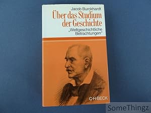 Imagen del vendedor de Uber das Studium der Geschichte. Weltgeschichtliche Betrachtungen. a la venta por SomeThingz. Books etcetera.