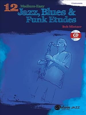 Seller image for 12 Medium-Easy Jazz, Blues & Funk Etudes: C Instruments [With CD (Audio)] (Paperback) for sale by Grand Eagle Retail