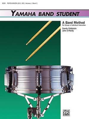 Imagen del vendedor de Yamaha Band Student: Percussion-Snare Drum, Bass Drum and Accessories (Paperback) a la venta por Grand Eagle Retail