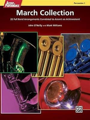 Seller image for Accent on Performance March Collection: 22 Full Band Arrangements Correlated to Accent on Achievement (Percussion 1) (Paperback) for sale by Grand Eagle Retail